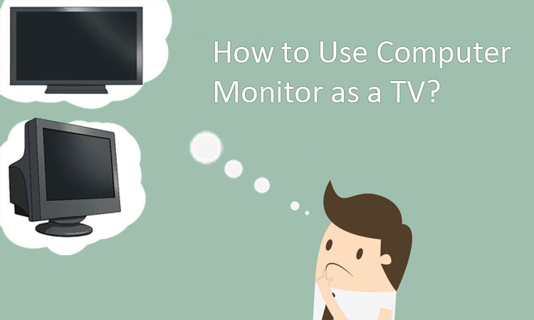 Can You Use Your Computer Monitor as a TV