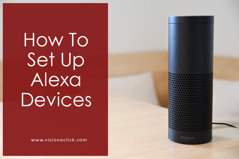 How to Set Up Your Alexa Devices in Minutes | VisiOneClick