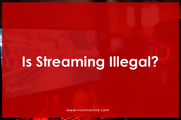 is streaming illegal