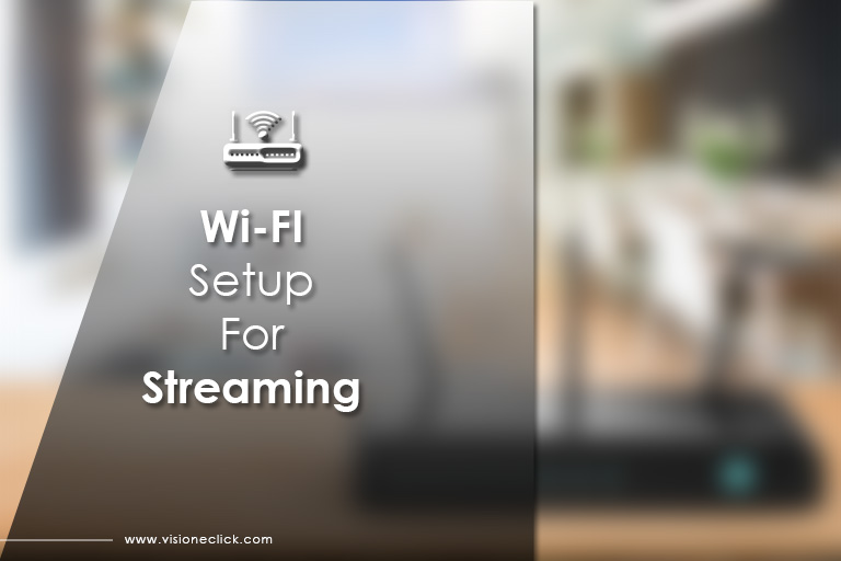 wifi setup for streaming