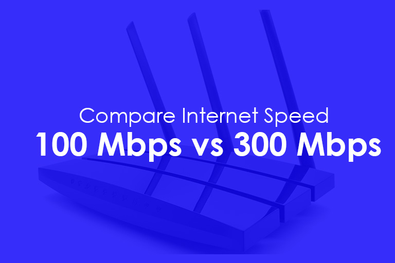 100Mbps vs 300Mbps