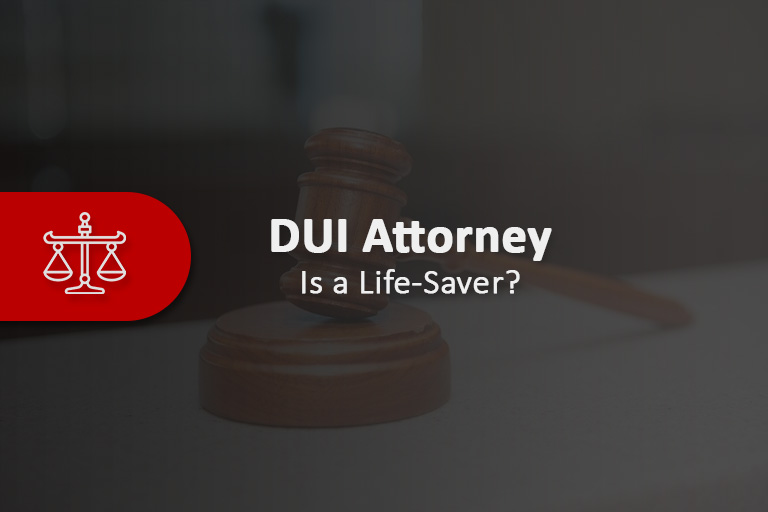 Why Having a DUI Attorney Is a Life-Saver | VisiOneClick
