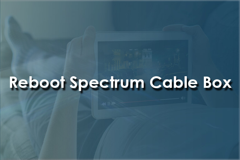 Reboot Spectrum Cable Box
