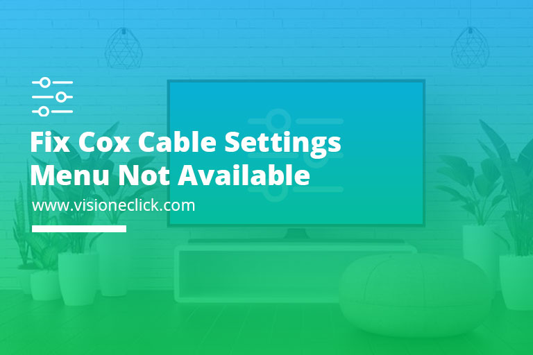 fix cox cable settings menu not available