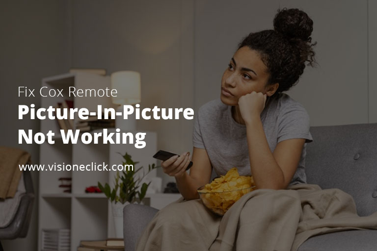fix cox remote picture in picture not working
