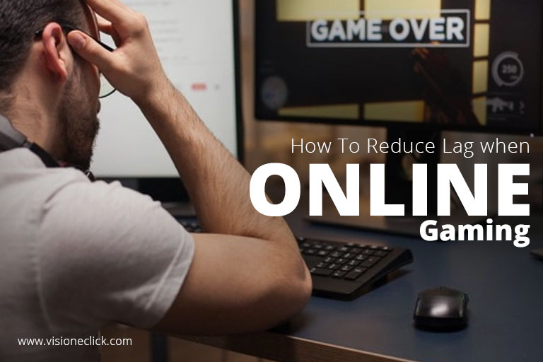 how to reduce lag when online gaming