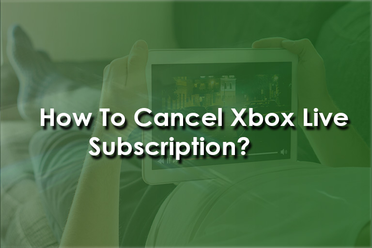 how to cancel xbox live subscription