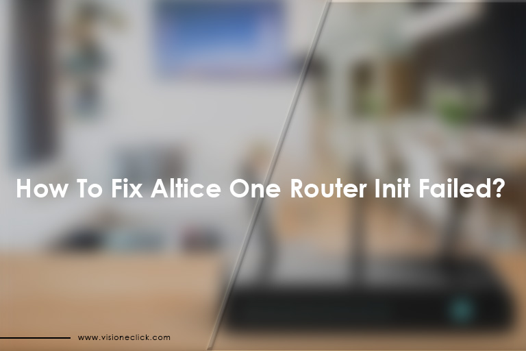 how to fix altice one router init failed