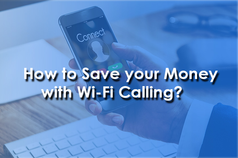 how to save your money with wifi calling