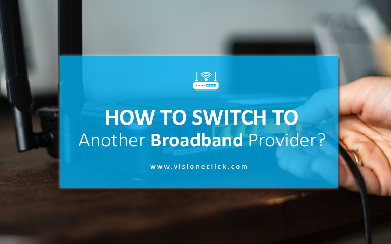how to switch to another broadband provider